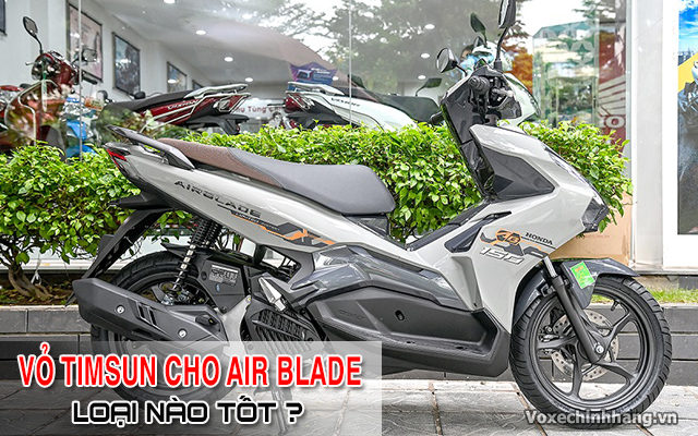 Thay Vỏ Timsun Cho Air Blade Có Tốt Không? Giá Bao Nhiêu?