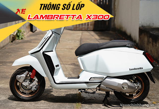 Thông số vỏ xe lambretta x300 size bao nhiêu thay vỏ nào tốt - 1