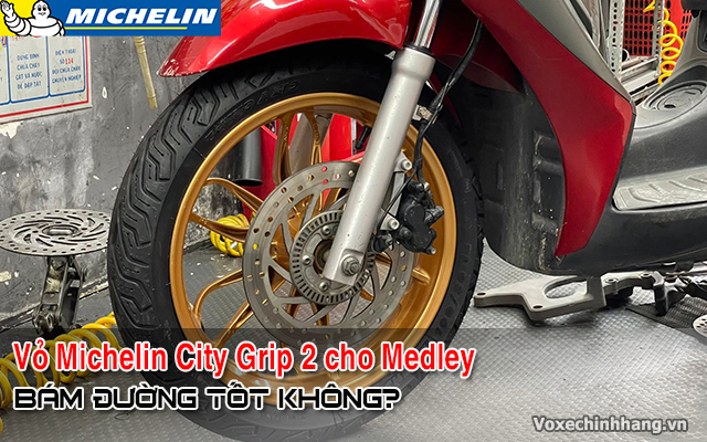 Piaggio medley s thay vỏ michelin city grip 2 có bám đường tốt không - 1