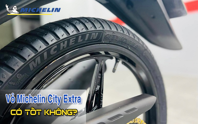 Lốp Michelin City Extra có bám đường tốt không? Xe máy nào dùng phù hợp?