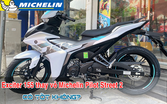 Exciter 155 thay lốp Michelin Pilot Street 2 có bám đường tốt không?