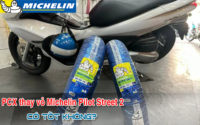 Honda PCX thay lốp Michelin Pilot Street 2 có bám đường tốt không?