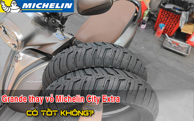 Yamaha Grande thay vỏ Michelin City Extra có tốt không? Giá bao nhiêu?