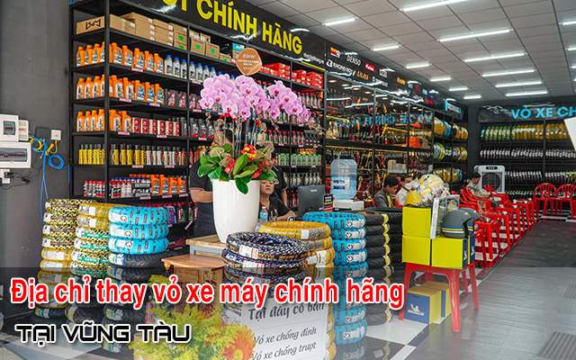 Địa chỉ thay vỏ lốp xe máy tại Vũng Tàu uy tín giá tốt