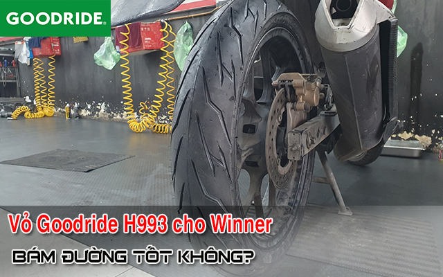 Honda Winner thay vỏ Goodride H993 có bám đường tốt không?