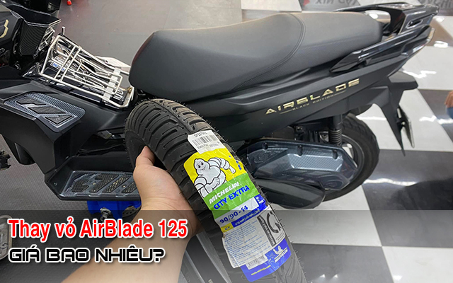 Thay vỏ xe Airblade 125 giá bao nhiêu tiền? Loại nào tốt?
