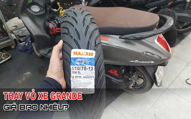 Thay vỏ xe Grande giá bao nhiêu tiền? Loại nào tốt?