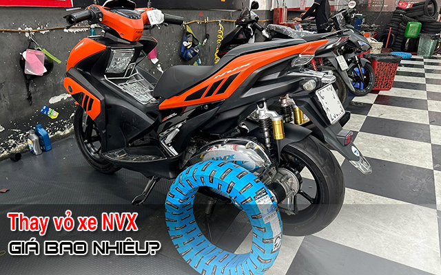 Thay vỏ xe NVX giá bao nhiêu tiền? Loại nào tốt?
