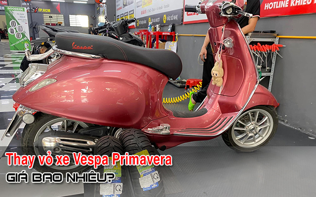 Thay vỏ xe Vespa Primavera giá bao nhiêu tiền? Loại nào tốt?