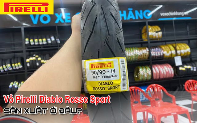 Vỏ xe Pirelli Diablo Rosso Sport sản xuất ở đâu? Có bám đường tốt không?
