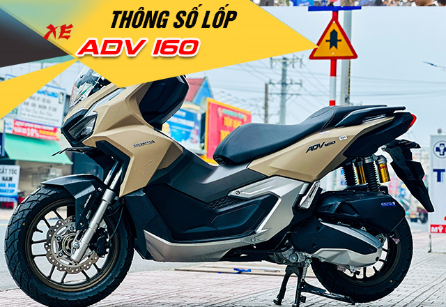 Thông số vỏ xe ADV 160 size bao nhiêu? Thay vỏ nào tốt?