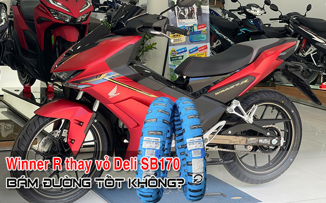 Xe Winner R thay vỏ Deli SB170 có bám đường tốt không?