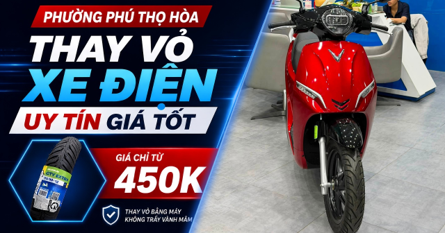 Thay vỏ xe điện ở đâu uy tín giá tốt Phường Phú Thọ Hòa, TPHCM?