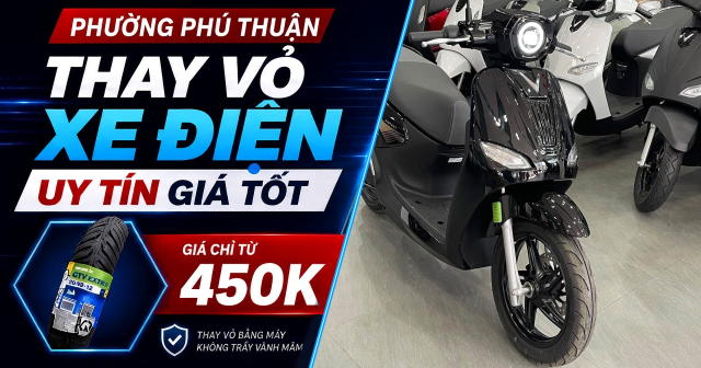 Thay vỏ xe điện ở đâu uy tín giá tốt Phường Phú Thuận, TPHCM?