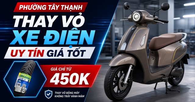 Thay vỏ xe điện ở đâu uy tín giá tốt Phường Tây Thạnh, TPHCM?